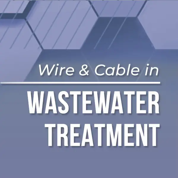 New Course from Service Wire Academy - Wire & Cable in Wastewater Treatment